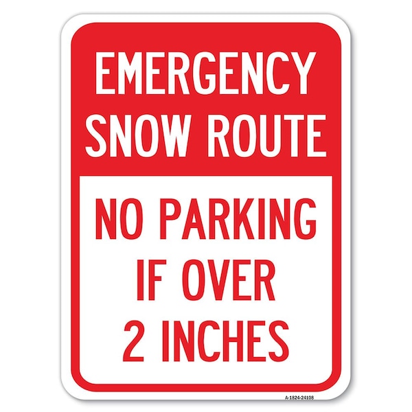 Emergency Snow Route No Parking Emergency Snow Route No Parking If Over 2 Inches, A-1824-24108